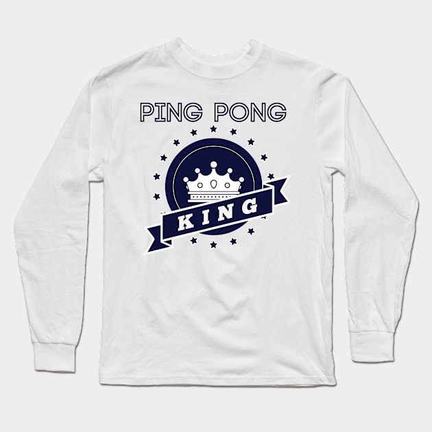 Ping Pong King Long Sleeve T-Shirt by nektarinchen